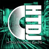HTDJ : Podcast - Episode 76