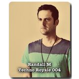 Randall M - Techno Royale 004 , Deep Edition - Jan. 2012