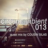 circumambient 013 (guest mix by Cousin Silas)