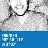 Prozak 2.0 pres. fall 2013 by Jensky