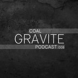 Gravite Podcast #008 - Coal
