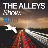 THE ALLEYS Show. #005 Audioglider