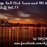 Hip-Hop, RnB Club Tunes and All That Good Stuff Vol.13