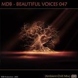MDB - BEAUTIFUL VOICES 047 (AMBIENT-CHILL MIX)