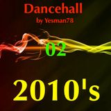 DANCEHALL 10s PART 02 (O, Konshens, Kalado)
