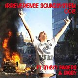 ISS - Irreverence SoundSystem 008 (Ft.Sticky Fingers & Bigby)