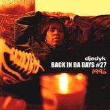 DJ EDY K - Back In Da Days Vol.27 (1996) 90s Hip Hop, Boom Bap,Real Live,Heather B,Ill Biskits..