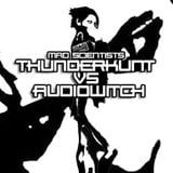 Thunderkunt vs Audiowitch ~ 'Mad Scientists' mixdown