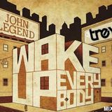 Soul of Sydney #39: Wake Up Everybody! - John Legend Australian Tour Mixtape by DJ Trey