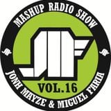 Jonh Mayze & Miguel Faria - Mashup Radio Show vol 16