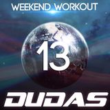 Dudas - Weekend Workout Episode 013.