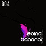 Going Bananas Radioshow 004 Feb 2012