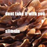 don't take it with you