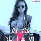 Jet Life X #004 - Guest: Della Vu