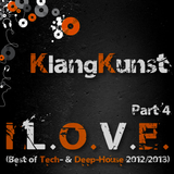 KlangKunst - I L.O.V.E. (Best of Deep- & Tech-House 2012-2013) Part 4