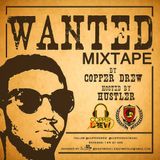 COPPERSHOT (COPER DREW) PRESENTS THE WANTED MIXTAPE