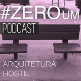 #ZERO UM - ARQUITETURA HOSTIL