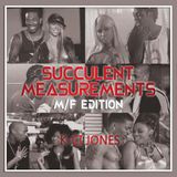 Succulent Measurements - Male/Female R n b Collaborations Mix