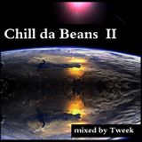 Chill da Beans II