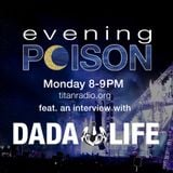 Evening Poison Episode V feat. DADA LIFE