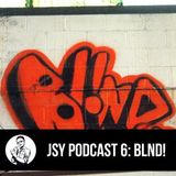 blnd! - Jennifer Says Yes Podcast 6