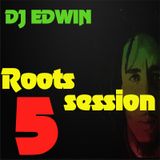 DJ EDWIN - ROOTS SESSION #5
