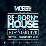 McFlay - Re-Born Of House Radio (New Year’s Eve 2016 Special Edition)