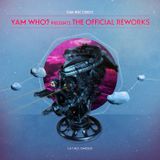 Yam Who? Presents The Official Reworks Blend