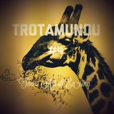bri_TROTAMUNDU#4: "The Art Of Easing"