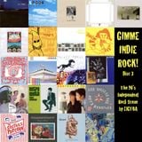 GIMME INDIE ROCK!: The 90's Independent Rock Scene (DISC 3)
