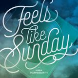 Feels like Sunday W/ Mark Harmsworth on RumandBass.ca EP04