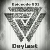 Deylast - Epicsode 031