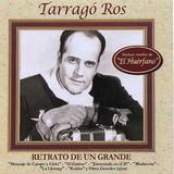 Tarragó Ros - Retrato de un Grande