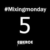 Mixingmonday #5