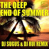 The Deep End Of Summer 2015 Setembro DJ Sugus & DJ Rui Remix