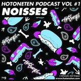 HotOneTen Podcast Vol.1 - NOISSES