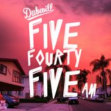 fivefourtyfive:am