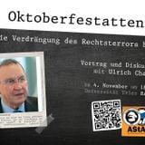 Ulrich Chaussy: Das Oktoberfestattentat. Wie die Verdrängung des Rechtsterrors begann. (04. Nov. 15)