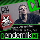 Corey Biggs aka RockStar - Music is the Drug 041 Feat_Dosem Vs I'm Not A Dj I'm A ROCKSTAR