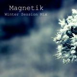 Magnetik - Winter Session Mix