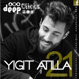 Deep Clicks Podcast #21 By Yigit Atilla