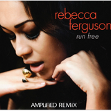 Rebecca Fergusson - Run Fre (AMPLiFiED Remix)