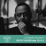 La Cheetah Club Mix 5: Keith Tucker / DJ K-1