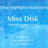 Deep Highlights Radioshow Vol.28 mixed live by Miss Disk on www.ibizaliveradio.com