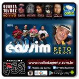 Programa Boca de Graxa - Grupo É Assim e Beto Carioca