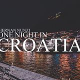 HERNAN NUNZI ONE NIGHT IN CROATIA