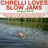 Chrelli <3 Slow Jams - August 2014