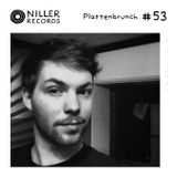 Plattenbrunch #53 (Hydrogenii / Ph-Wert / Niller Rec.)