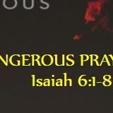 Dangerous Prayers PART 3 (2/14/16)