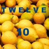 TWELVE 10 '' if you don't want to dance ; cut the lemons !!! ''